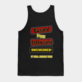 Banned From Television Tank Top